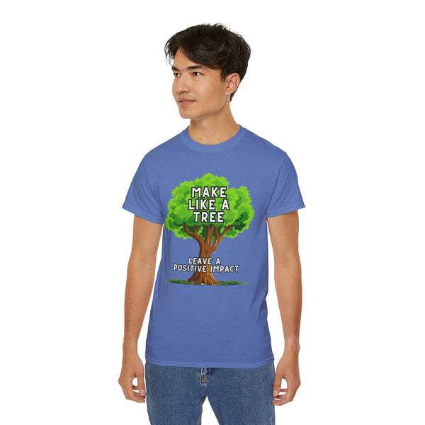 Make Like A Tree Variation Unisex Ultra Cotton Tee