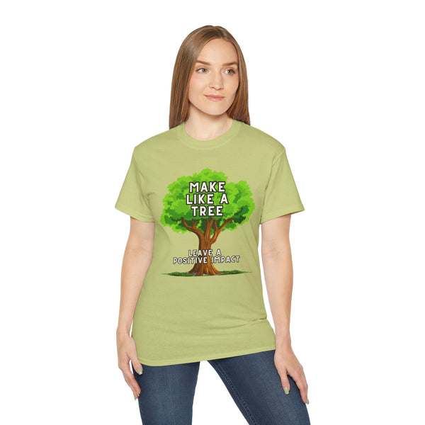Make Like A Tree Variation Unisex Ultra Cotton Tee