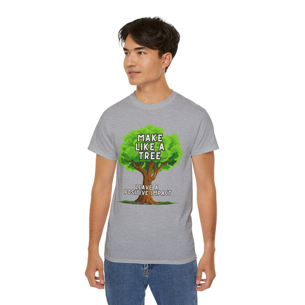 Make Like A Tree Variation Unisex Ultra Cotton Tee