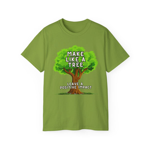 Make Like A Tree Variation Unisex Ultra Cotton Tee