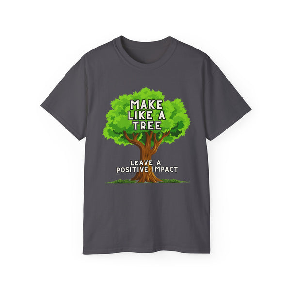 Make Like A Tree Variation Unisex Ultra Cotton Tee