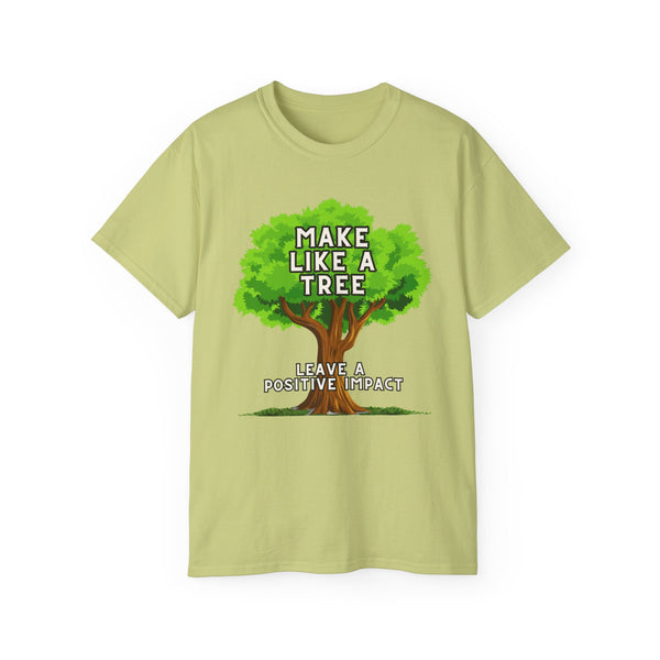 Make Like A Tree Variation Unisex Ultra Cotton Tee