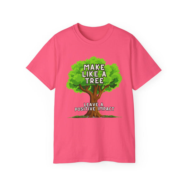 Make Like A Tree Variation Unisex Ultra Cotton Tee