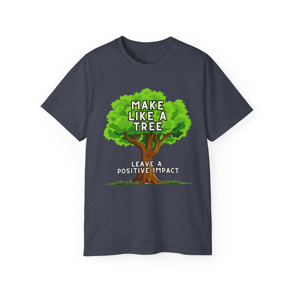 Make Like A Tree Variation Unisex Ultra Cotton Tee