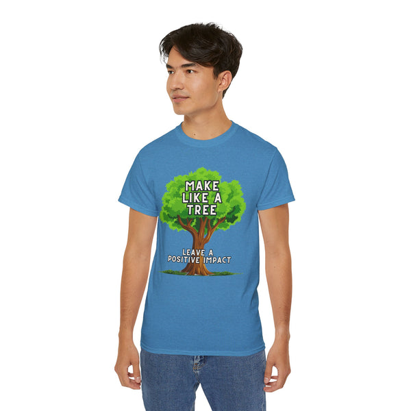Make Like A Tree Variation Unisex Ultra Cotton Tee