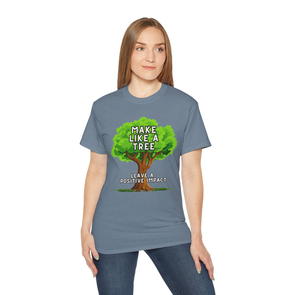 Make Like A Tree Variation Unisex Ultra Cotton Tee