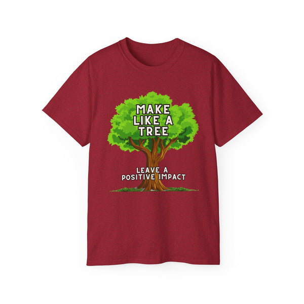 Make Like A Tree Variation Unisex Ultra Cotton Tee