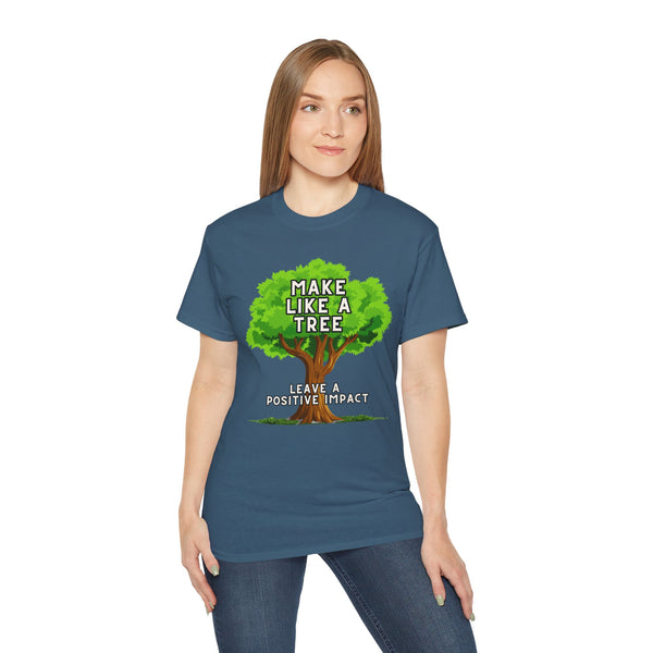 Make Like A Tree Variation Unisex Ultra Cotton Tee