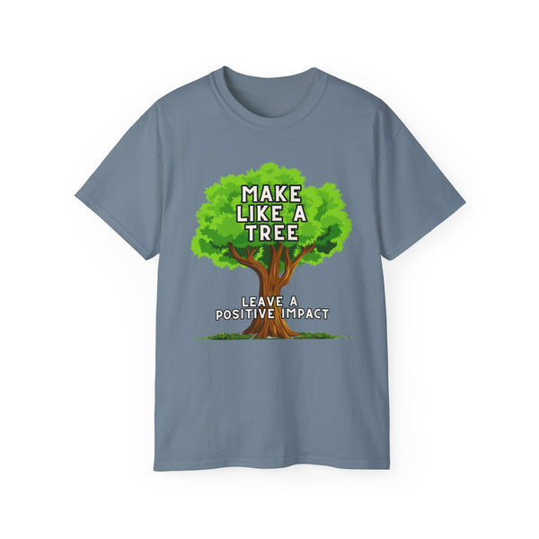 Make Like A Tree Variation Unisex Ultra Cotton Tee