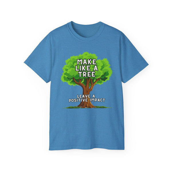Make Like A Tree Variation Unisex Ultra Cotton Tee