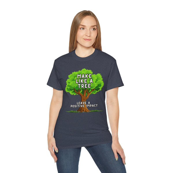 Make Like A Tree Variation Unisex Ultra Cotton Tee