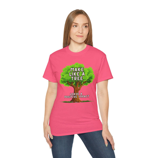 Make Like A Tree Variation Unisex Ultra Cotton Tee