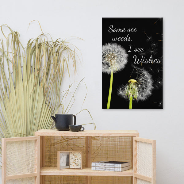 Some See Weeds, I See Wishes Canvas Wall Art