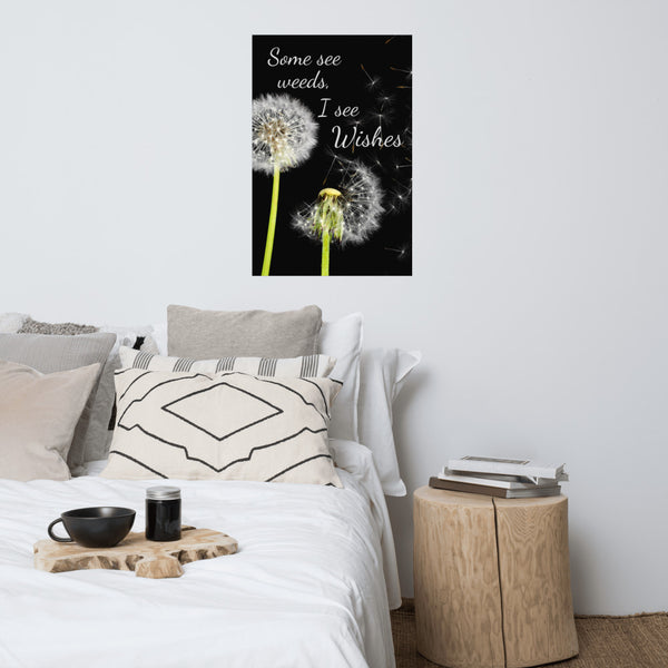 Some See Weeds, I See Wishes Poster Wall Art